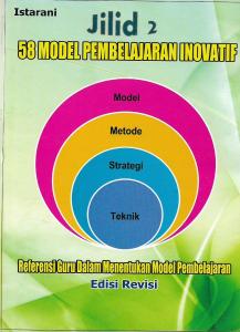 58 Model Pembelajaran Inovatif, Ed. Revisi, Jilid 2