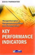 Key Performance Indicators : Mengembangkan, Mengimplementasikan dan Menggunakan