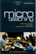 Micro teaching : disertai dengan pedoman pengalaman lapangan, Ed.2, Cet.7