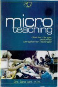 Micro Teaching : Disertai Dengan Pedoman Pengalaman Lapangan, Ed.1, Cet.3