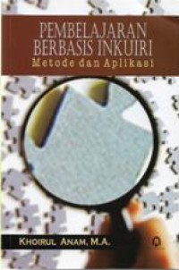 Pembelajaran Berbasis Inkuiri: Metode dan Aplikasi