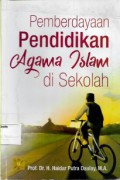 Pemberdayaan pendidikan agama islam di sekolah