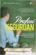 Profesi Keguruan: Konsep & Strategi Mengembangkan Profesi & Karier Guru