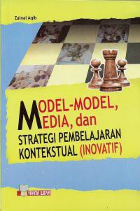 Model-Model Media, Dan Strategi Pembelajaran Kontekstual (Inovatif), Cetakan 6