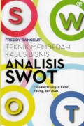 Teknik Membedah Kasus Bisnis Analisis SWOT: Cara Perhitungan Bobot, Rating, dan OCAI