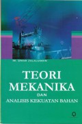 Teori Mekanika dan Analisis Kekuatan Bahan