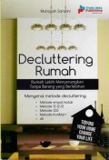 Decluttering Rumah: Rumah Lebih Menyenangkan Tanpa Barang Yang Berlebihan
