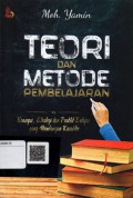 Teori dan Metode Pembelajaran: Konsepsi, Strategi dan Praktik Belajar yang Membangun Karakter