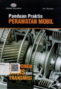 Panduan Praktik Perawatan Mobil: Komponen Casis dan Transmisi