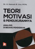 Teori Motivasi dan Pengukurannya: Analisis di Bidang Pendidikan