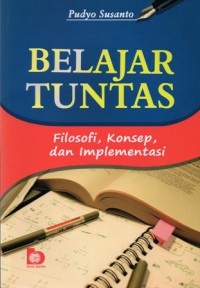 Belajar Tuntas : Filosofi, Konsep, dan Implementasi