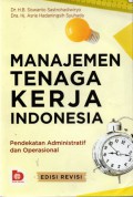 Manajemen Tenaga Kerja Indonesia Pendekatan Administratif dan Operasional, Ed. Revisi