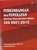Perkembangan dan Penerapan SIstem Manajemen Mutu ISO 9001:2015, Cet.1