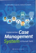 Implementasi Case Managemet System di Rumah Sakit, Cet.2