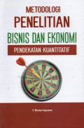 Metodologi Penelitian Bisnis Dan Ekonomi : Pendekatan Kuantitatif