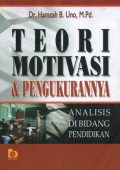 Teori Motivasi dan Pengukurannya : Analisis di Bidang Pendidikan, Ed.1, Cet.13