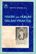 Hakim Dan Hukum Dalam Praktek