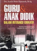 Guru dan Anak Didik Dalam Interaksi Edukatif : Suatu Pendekatan Teoritis Psikologi, Ed.Rev, Cet.3