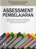Assessment Pembelajaran : Salah Satu Bagian Penting dari Pelaksanaan Pembelajaran yang Tidak Dapat Diabaikan adalah Pelaksanaan Penilaian, Ed.1, Cet.4