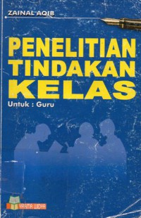 Penelitian Tindakan Kelas Untuk Guru, Cet.5