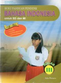 Buku Panduan Pendidik Bahasa Indonesia Untuk SD Dan MI Kelas III
