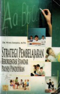 Strategi Pembelajaran Berorientasi Standar Proses Pendidikan, Ed.1, Cet.6