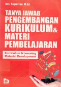 Tanya Jawab Pengembangan Kurikulum & Materi Pembelajaran (Curriculum And Learning Material Development), Cet.2