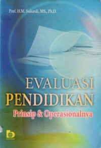 Evaluasi Pendidikan : Prinsip & Operasionalnya, Ed.1, Cet.8