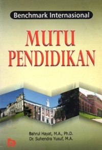 Benchmark Internasional Mutu Pendidikan, Ed.1, Cet.3