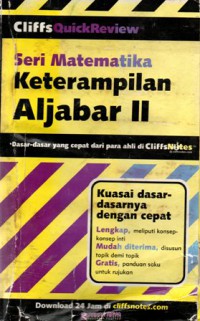 Cliffs Quick Review : Seri Matematika Keterapilan Aljabar II, Cet.1