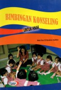 Bimbingan Konseling Untuk Anak, Cet.1