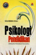 Psikologi Pendidikan Dengan Pendekatan Baru, Ed.Rev, Cet.15