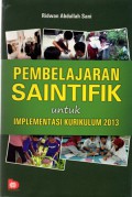 Pembelajaran Saintifik untuk Implementasi Kuirikulum 2013, Cet.2