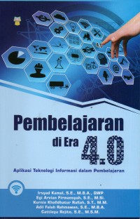 Pembelajaran di Era 4.0: Aplikasi Teknologi Informasi dalam Pembelajaran