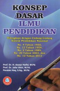 Konsep Dasar Ilmu Pendidikan : Dilengkapi dengan Undang-undang Sistem Pendidikan Nasional