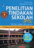 Penelitian Tindakan Sekolah (PTS) : Teori Dan Aplikasi Untuk Pengawas Sekolah, Kepala Sekolah dan Guru, Ed.1