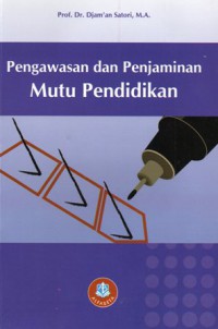 Pengawasan dan Penjaminan Mutu Pendidikan