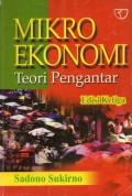 Mikroekonomi : Teori Pengantar, Ed.3, Cet.21