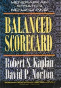 Balanced Scorecard : Menerapkan Strategi Menjadi Aksi