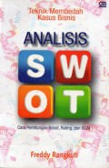 Analisis SWOT : Teknik Membedah Kasus Bisnis