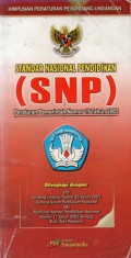 Himpunan Peraturan Perundang-Undangan Standar Nasional Pendidikan Peraturan Pemerintah Nomor 19 Tahun 2005, Cet.1