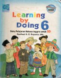 Learning by Doing 6 : Buku Pelajaran Bahasa Inggris Untuk SD Kasihani K. E. Suyanto, Jil.6 Cet.2