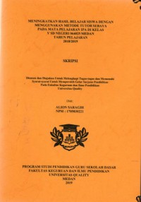 Meningkatkan Hasil Belajar Siswa Dengan Menggunakan Model Examples Non Examples Pada Mata Pelajaran IPA Materi Penyakit dan Kelainan Pada Tulang Di Kelas V SD Negeri 040469 Surbakti Tahun Pelajaran 2018/2019