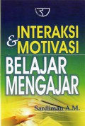 Interaksi & Motivasi Belajar Mengajar, Ed.1, Cet.17