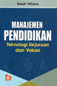 Manajemen Pendidikan : Teknologi Kejuruan dan Vokasi