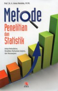 Metode Penelitian dan Statistik: Untuk Perkuliahan, Penelitian Mahasiswa Sarjana, dan Pascasarjana