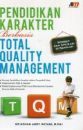 Pendidikan Karakter Berbasis Total Quality Management: Konsep dan Aplikasi Di Sekolah