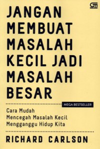 Jangan Membuat Masalah Kecil Jadi Masalah Besar