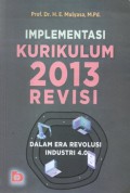 Implementasi Kurikulum 2013 Revisi : Dalam Era Revolusi Industri 4.0