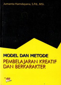 Model dan Metode Pembelajaran Kreatif dan Berkarakter